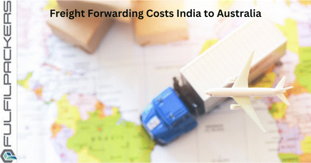 Freight Forwarding Costs India to Australia?