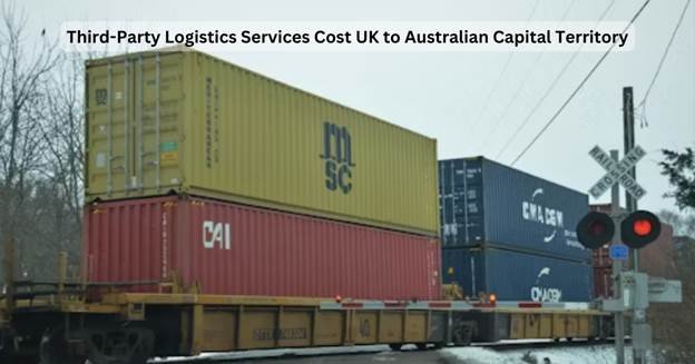 How Much Could 3PL Cost UK to Australian Capital Territory (ACT) Be?