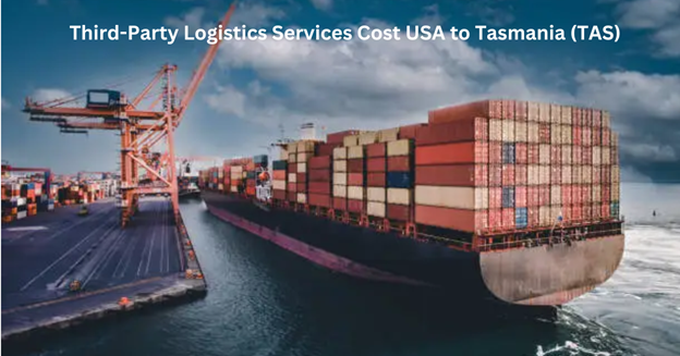 How Much Is the 3PL Cost USA to Tasmania (TAS)?